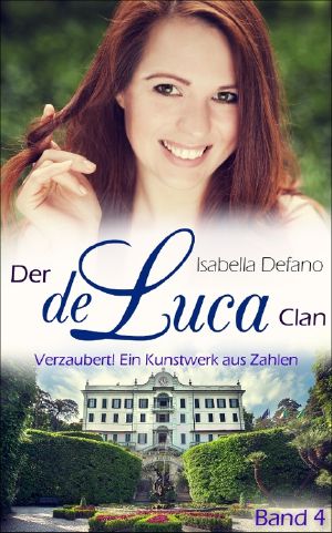 [de Luca Clan 04] • Verzaubert! · Ein Kunstwerk aus Zahlen